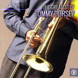 Album cover of The Greatest of Tommy Dorsey