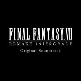 Album cover of FINAL FANTASY VII REMAKE INTERGRADE Original Soundtrack