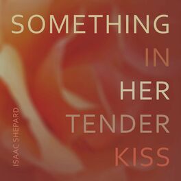 Album cover of Something in Her Tender Kiss