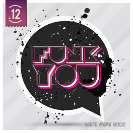 Album cover of Funk You Volume Dodici