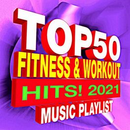 Album cover of Top 50 Fitness & Workout Hits! 2021 Music Playlist