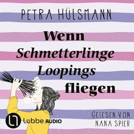 Album cover of Wenn Schmetterlinge Loopings fliegen - Hamburg-Reihe, Teil 2 (Gekürzt)