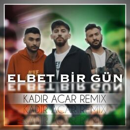 Album cover of Elbet Bir Gün (Kadir Acar Remix)