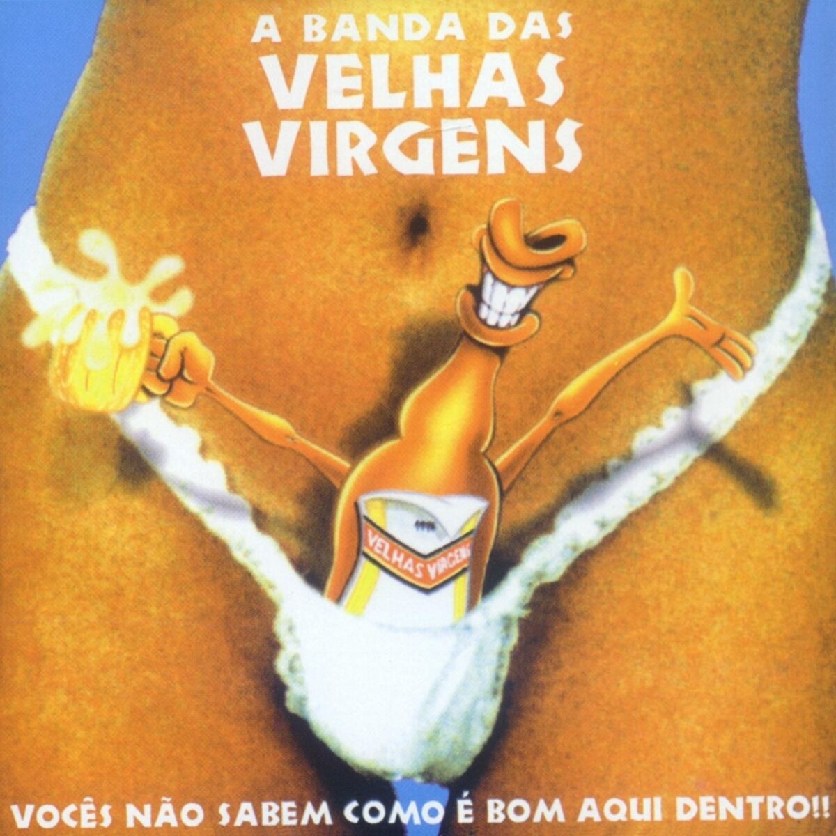 Velhas Virgens - Pau no Meu Cu: listen with lyrics | Deezer