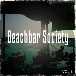 Album cover of Beachbar Society, Vol. 1 (Sunset Beachbar Tunes)