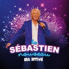 Album cover of Le Sébastien nouveau est arrivé