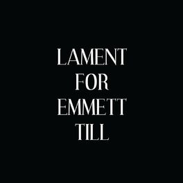 Album cover of Lament for Emmett Till
