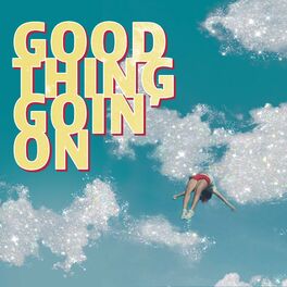 Album cover of Good Thing Goin' On