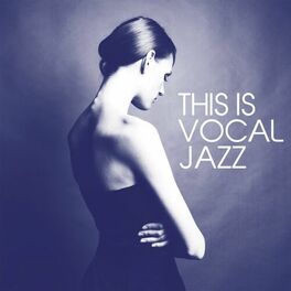 Album picture of This Is Vocal Jazz