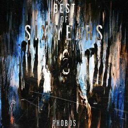 Album cover of Best Of Phobos Six Years