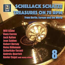Album cover of Schellack Schätze: Treasures on 78 RPM from Berlin, Europe and the World, Vol. 8 (Remastered 2018)