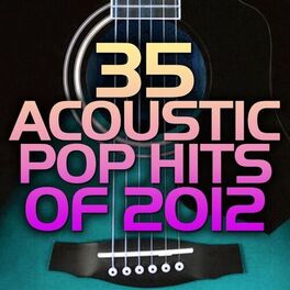 Album cover of 35 Acoustic Pop Hits 2012