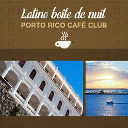 Album cover of Latino boîte de nuit (Porto Rico café club, La guitare latine, Musique de dance et fête, Atmosphère del mar et del sol, L