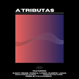 Album cover of A'tributas (feat. Kamy, Regis, Cheka, LTZOO, Jama, Dj Swix & Fayaworkz)