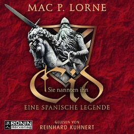 Album cover of Sie nannten ihn Cid - Eine spanische Legende (ungekürzt)
