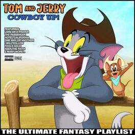 Album cover of Tom And Jerry Cowboy Up! The Ultimate Fantasy Playlist