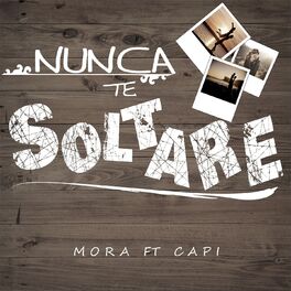Album cover of Nunca Te Soltaré
