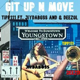 Album cover of Git Up N Move (feat. JiyDaBoss & Deezol)