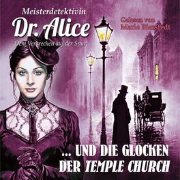 Album cover of Dem Verbrechen auf der Spur, Folge 6: Meisterdetektivin Dr. Alice und die Glocken der Temple Church