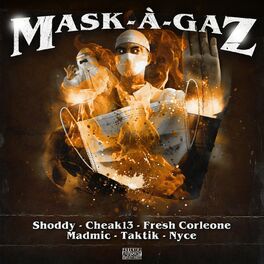 Album cover of Mask-A-Gaz (feat. Fresh Corleone, Madmic, Taktik & Nyce)