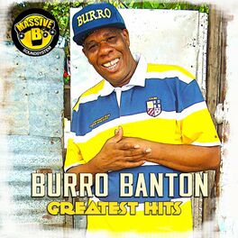 Album cover of Massive B Presents: Burro Banton Greatest Hits