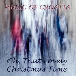 Album cover of Music of croatia: oh, that lovely christmas time