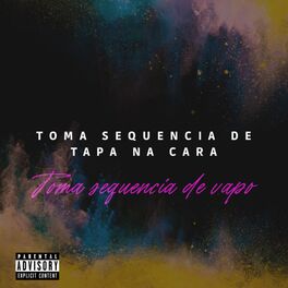 Album cover of Toma Sequencia de Vapo x Toma sequencia de Tapa na Cara