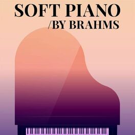 Album cover of Soft Piano by Brahms