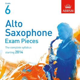 Album cover of Alto Saxophone Exam Pieces, Starting 2014, ABRSM Grade 6