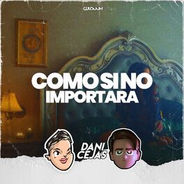 Album cover of Como Si No Importara