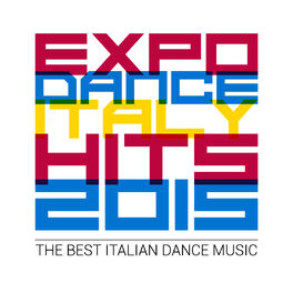 Album cover of Expo Dance Italy Hits 2015 - The Best Italian Dance Music