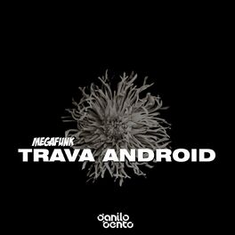 Album cover of Mega Funk Trava Android