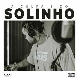 Album cover of A Culpa É do Solinho