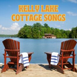 Album cover of Kelly Lake Cottage Songs