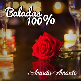 Album cover of Baladas 100%: Amada Amante
