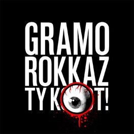 Album cover of Gramo Rokkaz, Ty K-Oko-T!