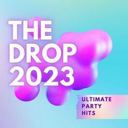 Album cover of The Drop 2023 Ultimate Party Hits