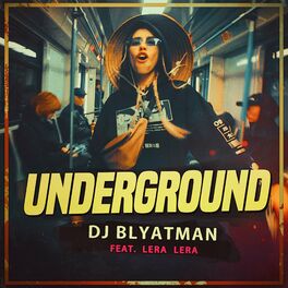 Album cover of Underground (feat. LERA LERA)