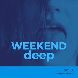 Album cover of Weekend Deep, Vol. 2