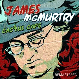 Album cover of Cactus Cafe - Remastered (Live: Cactus Cafe, Austin TX 1991)