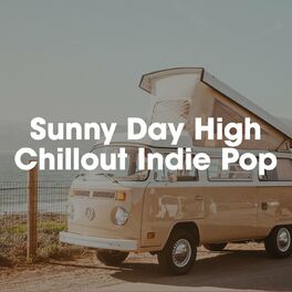 Album cover of Sunny Day High: Chillout Indie Pop