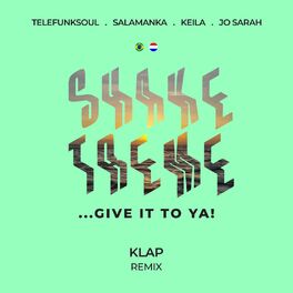 Album cover of Shake Treme..Give it to Ya! - Klap (Remix)