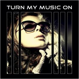 Album cover of Turn My Music On