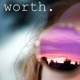 Album cover of Worth. (feat. Justin Warren, Mikaela McGarrah & Brynn Gotcher)