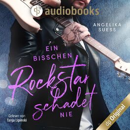 Album cover of Ein bisschen Rockstar schadet nie - Rockstars zum Verlieben, Band 2 (Ungekürzt)