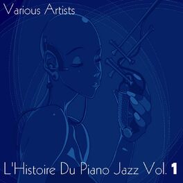 Album cover of L'histoire du piano jazz, Vol. 1