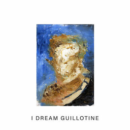 Album cover of I Dream Guillotine