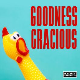 Album cover of Goodness Gracious