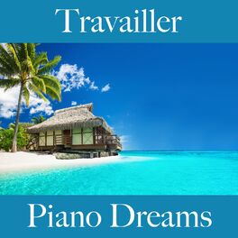 Album cover of Travailler: Piano Dreams - La Meilleure Musique Pour Se Détendre