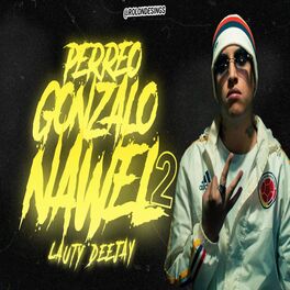 Album cover of Perreo Gonzalo Nawel 2